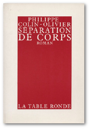 Philippe COLIN-OLIVIER_Separation De Corps