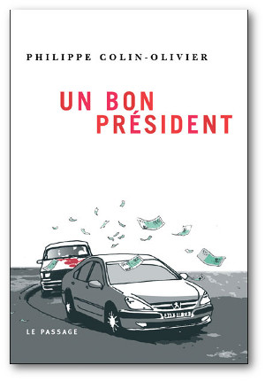 Philippe COLIN-OLIVIER_Un Bon President